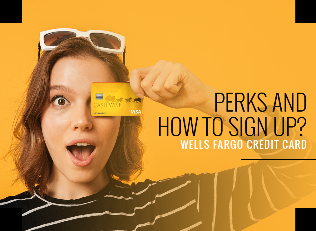Wells Fargo Credit Card Application
