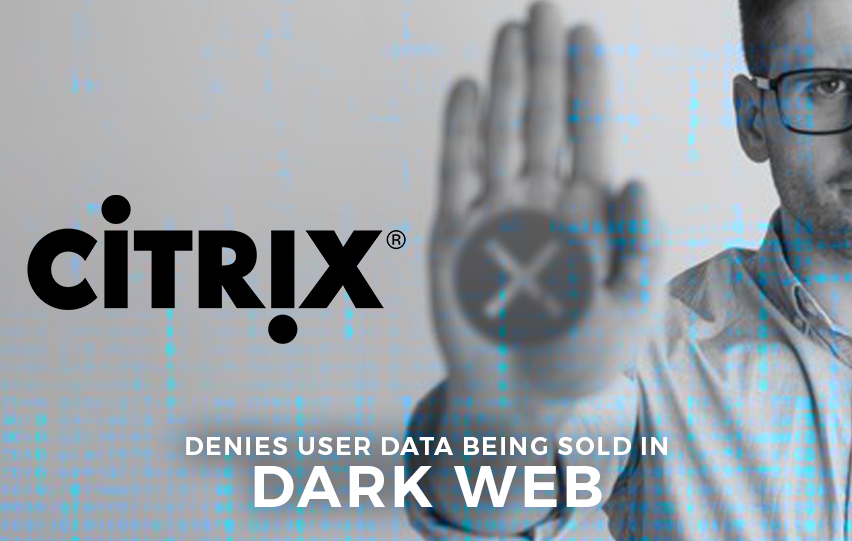 Citrix Denies Reports Data Being Sold on Dark Web