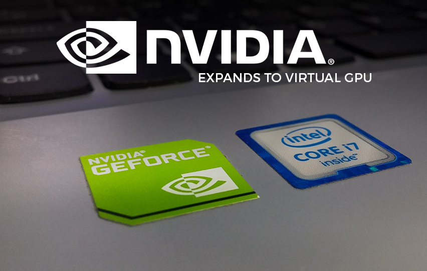 Nvidia Expands to Virtual GPU