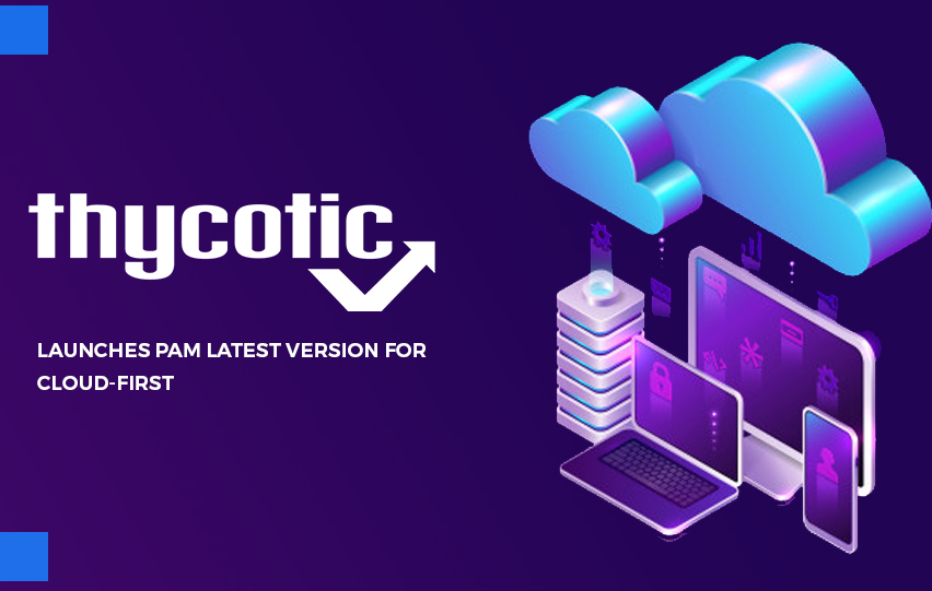 Privileged Access Management Latest Version for Cloud-First