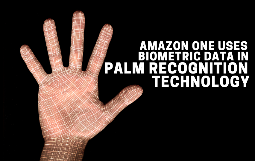 Amazon One Uses Biometric Data in Palm Recognition