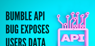 Bumble API Bug Exposes Users Data