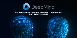 DeepMind Use Artificial Intelligence to Combat Fatal Diseases