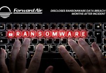 Forward Air Discloses Ransomware Data Breach